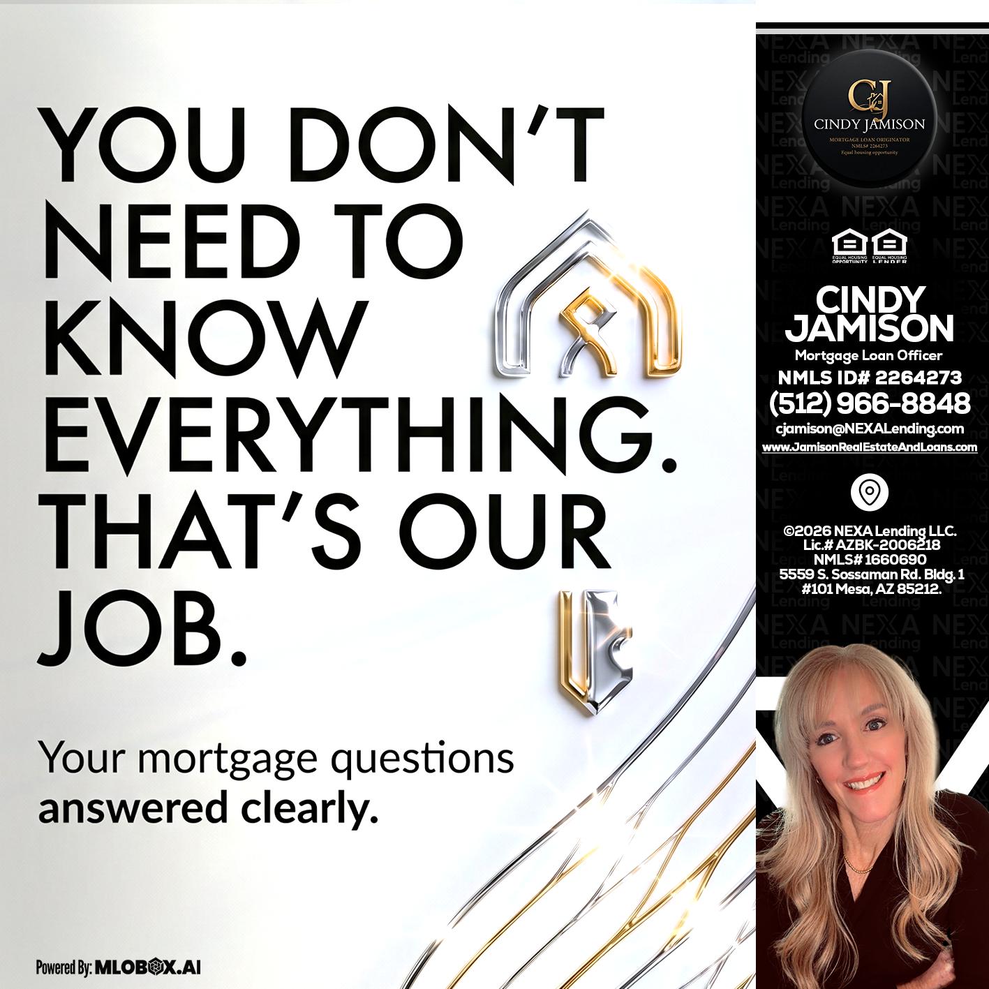 THAT IS OUR JOB - Cindy Jamison -Mortgage Loan Officer