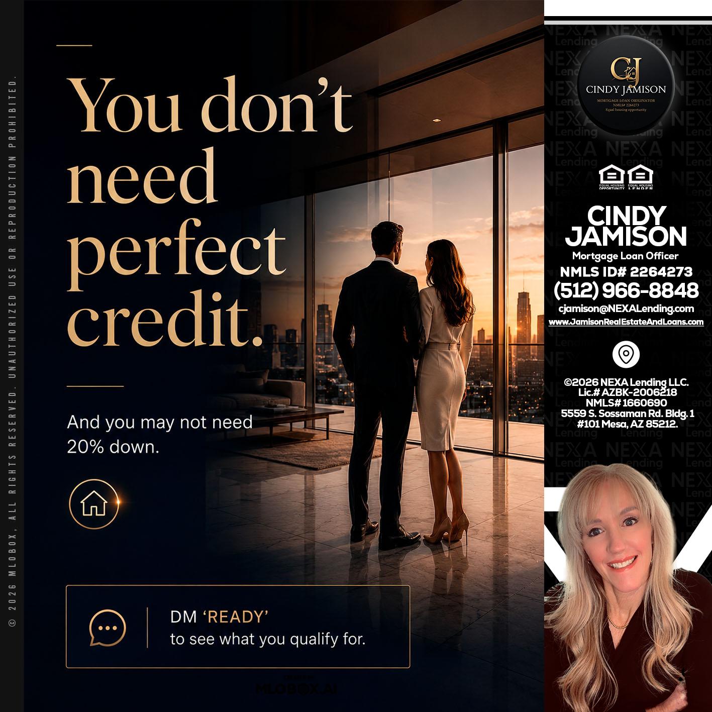 you don't need - Cindy Jamison -Mortgage Loan Officer