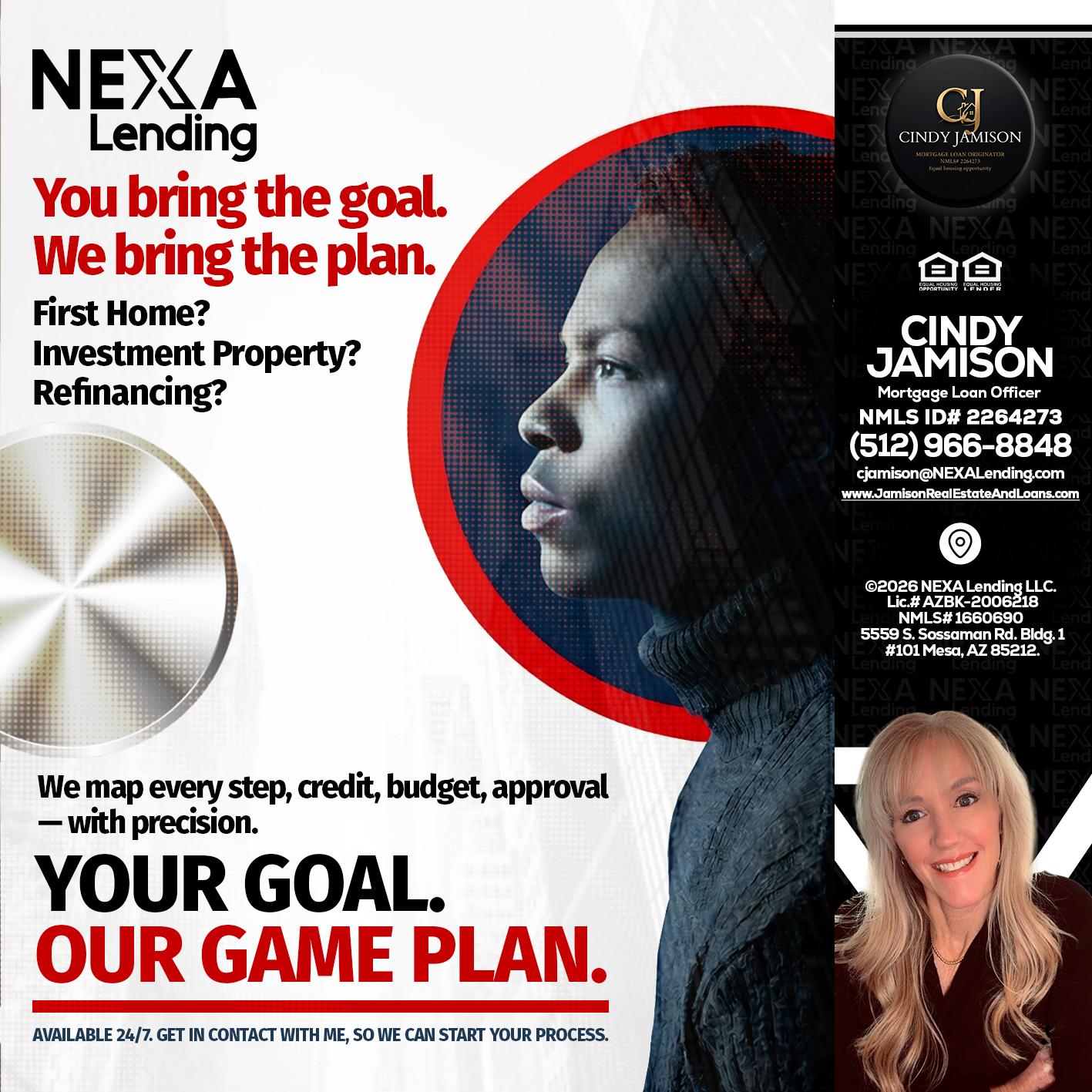 YOUR GOAL. OUR GAME PLAN. - Cindy Jamison -Mortgage Loan Officer